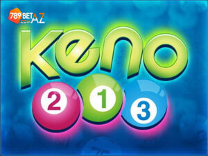 Trò chơi Keno vô cùng hiện đại và hấp dẫn